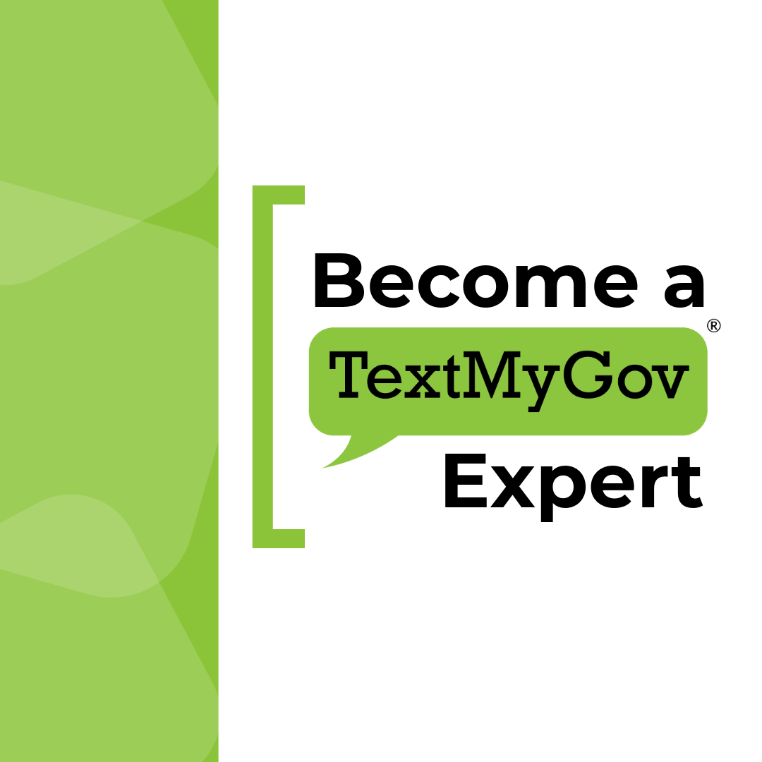 Become a TextMyGov Expert