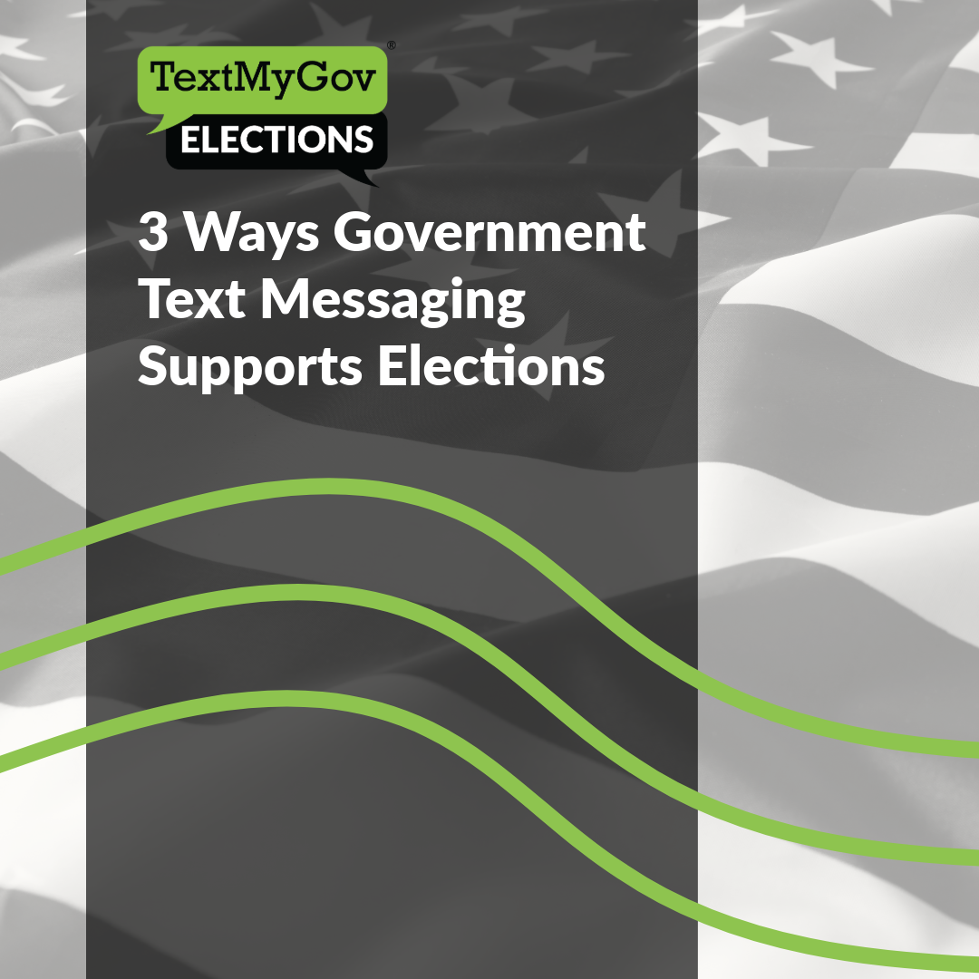 Featured image for “3 Ways Government Text Messaging Supports Elections”