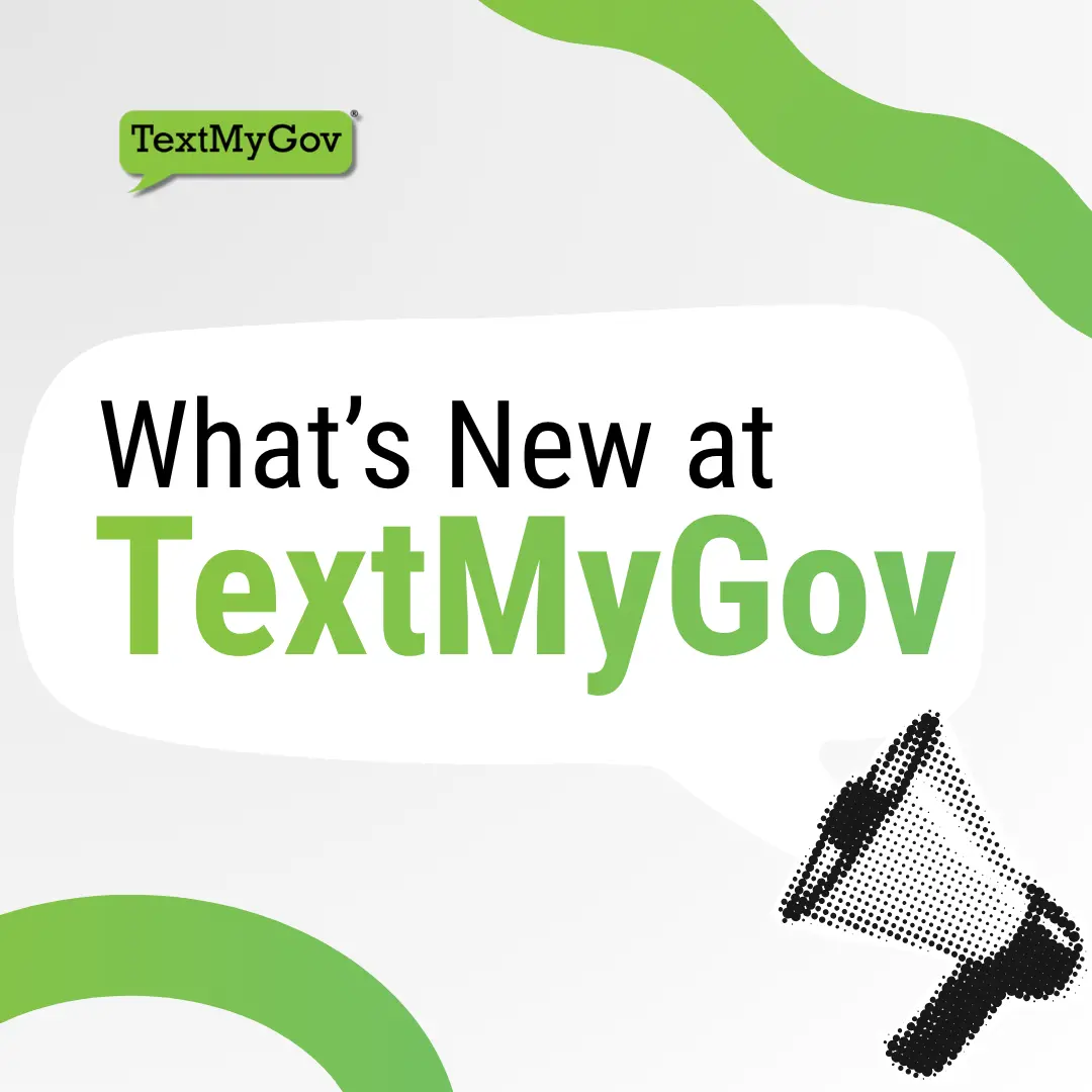 Featured image for “What’s New at TextMyGov”